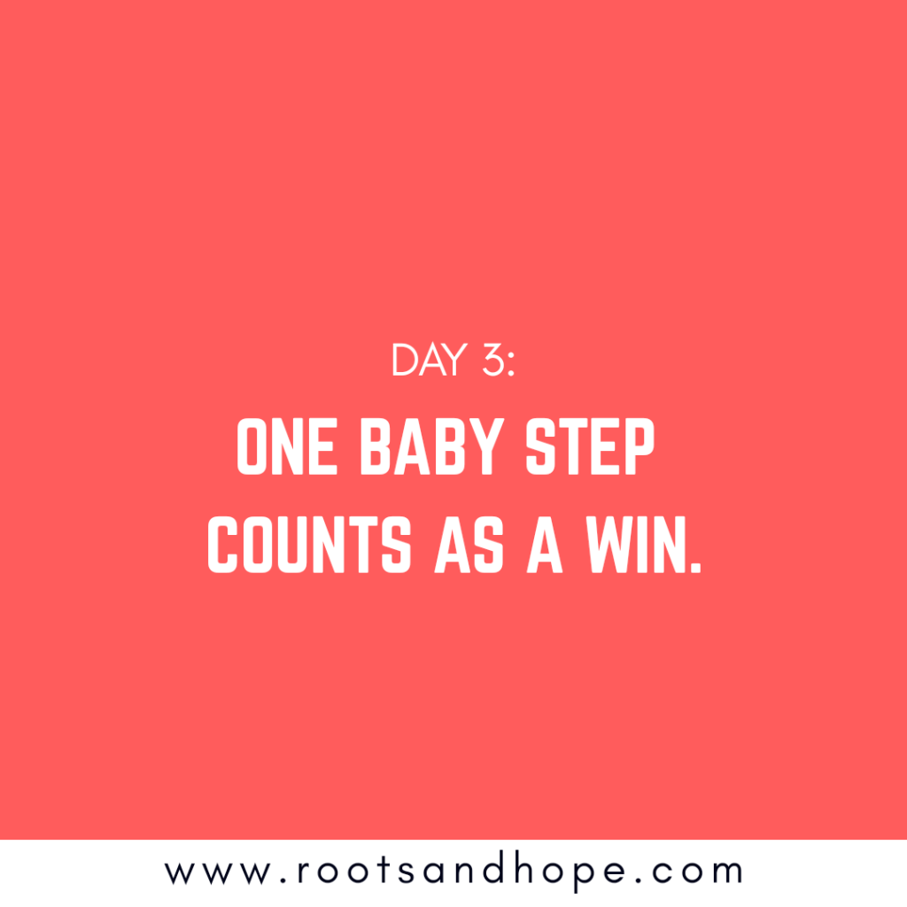Day 3: The Victory of a Baby&nbsp;Step